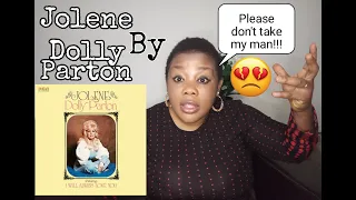 First Time Reacting To Jolene By Dolly Parton *Please Don't Take My Man*