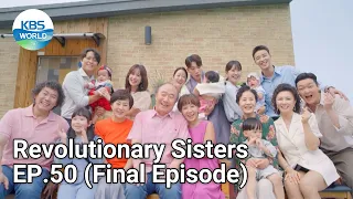 Revolutionary Sisters EP.50 (Final Episode) | KBS WORLD TV 210925