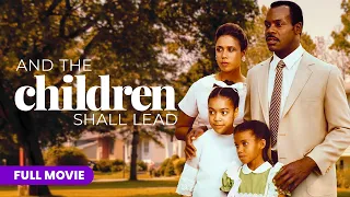 And The Children Shall Lead | Full Movie