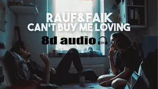 Rauf & Faik - Can't buy me loving || Bass Boosted || 8D AUDIO || Use Headphone.