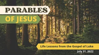 Parables of Jesus: Places at the Table | July 31, 2022