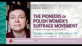 The Pioneers of the Polish Women's Suffrage Movement - a webinar with Dobrochna Kalwa, Ph.D.