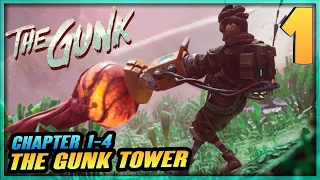 1 | THE GUNK Gameplay Walkthrough - Gunk Tower (Chapter 1-4) | PC Xbox Series Full Game