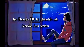 iss Darde dil ki Sifarish  #sad #song #slowed #reverb Song by Gajendra Verma and Mohammed Irfan
