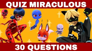 QUIZ MIRACULOUS LADY BUG et CHAT NOIR - 30 QUESTIONS