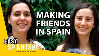 Is it Easy to Make Friends in Spain? | Easy Spanish 239