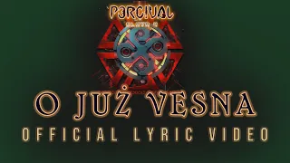 PERCIVAL - O JUŻ VESNA (Slava 4)  - Official lyric video