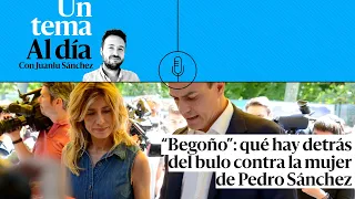 🎙 PODCAST | "Begoño": qué hay detrás del bulo contra la mujer de Pedro Sánchez