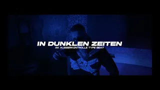 AK AusserKontrolle Type Beat - IN DUNKLEN ZEITEN | Hard Epic Rap Beat