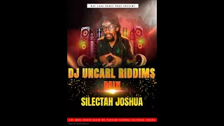 DJ UNCARL RIDDIM - MIX BY SILECTAH JOSHUA