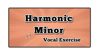 Harmonic Minor | VOCAL WARM UP  🎵