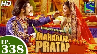 Bharat Ka Veer Putra Maharana Pratap - महाराणा प्रताप - Episode 338 - 29th December 2014