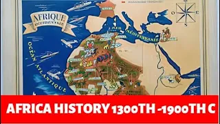 AFRICA HISTORY 13th to 19th Century #africahistory