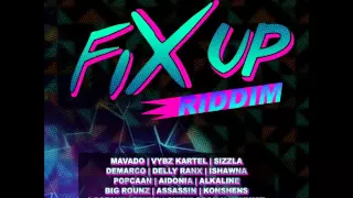 "FIX UP" RIDDIM MIX (ZJ LIQUID) mixed by DaCapo