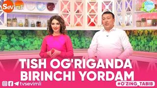 O'ZING TABIB - TISH OG'RIGANDA BIRINCHI YORDAM