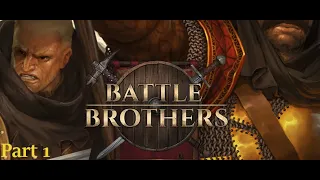 Battle Brothers -A New Company- Expert Let's play part 1