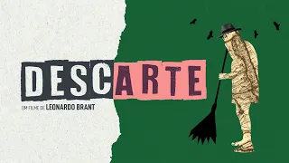 DESCARTE | Um filme de Leonardo Brant