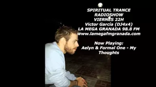 Aelyn & Formal One   My Thoughts Rip Spiritual Trance 044