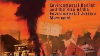 Environmental Racism & The Rise of the Environmental Justice Movement