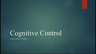 Cognitive Neuroscience of Cognitive Control