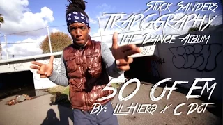 Lil Herb Ft. CDot - 50 Of Em | Stuck Sanders