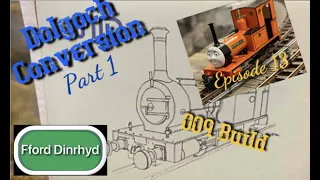 Dolgoch Conversion kit Part 1: Building a OO9 Model Railway Episode 13