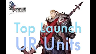 FFBE War of the Visions - Top Launch UR Units