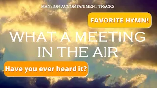 "What A Meeting In The Air" - Favorite Hymn - Lyric Video