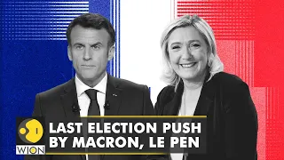 French Elections: After fiery pre-election debate, Macron, Le Pen are making final push for votes