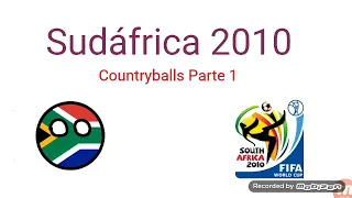 Resumen - Sudáfrica 2010 - Countryballs - Parte 1