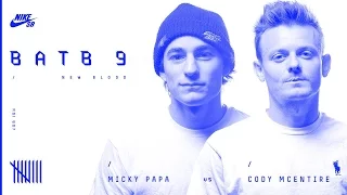 BATB9 | Micky Papa Vs Cody McEntire - Round 1