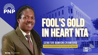 Fool's Gold in HEART NTA | Senator Damion Crawford