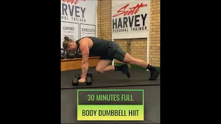 Quarantoning With Scott   Full body HIIT With Dumbbells  40:20   30 Minutes long