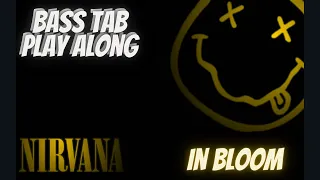 Nirvana - In Bloom (BASS TAB PLAY ALONG)