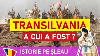 A cui a fost Transilvania de-a lungul istoriei ?