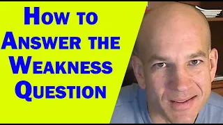 What are your weaknesses - Good Answer