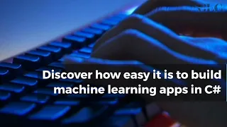 C#/ML.NET Machine Learning Online MasterClass - May 2021