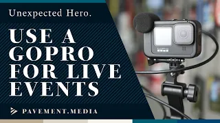 Your Next Live Production Camera: Using a GoPro for Live Events