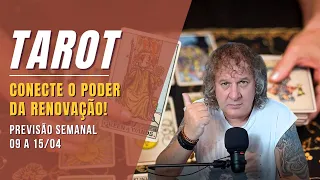 TAROT SEMANAL: CONECTE O PODER DA RENOVAÇÃO! 09 A 15 ABRIL