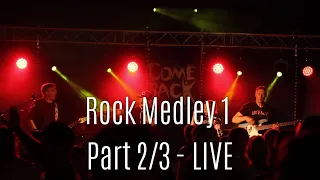 Rock Medley 1 - Part 2/3 - 10 songs in 10 minutes - COMEBACK - LIVE