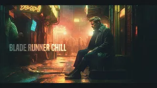 Blade Runner Chill: ULTRA MOODY Cyberpunk Ambient For Focus & Relaxation [Deep BR Vibes]