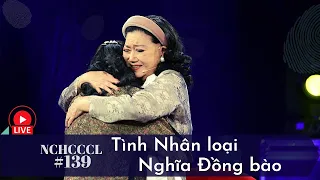 Livestream NCHCCCL 139: Nghệ sĩ Kim Cương tìm được con gái Thương Thương sau 45 năm lưu lạc