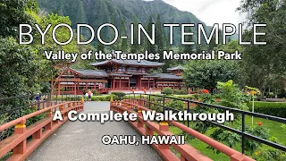 Byodo In Temple Valley of the Temples Memorial Park Oahu, Hawaii A Complete Walkthrough