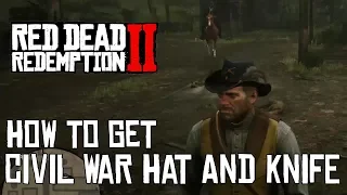 Red Dead Redemption 2 HOW TO GET CIVIL WAR HAT AND KNIFE (UNIQUE ITEMS)