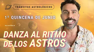 💫 Danza al Ritmo de los Astros ✨ - Tránsitos Astrológicos de la 1ra Quincena de Junio.