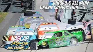 "Dinoco's All Mine" Crash Compilation #3 | NASCAR Racing 2003 Season