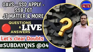 📌SUNDAY LIVE #04 - Discussion on SSB TGT -OAVS EXAM - SSD - JTS  CASE MATTER -LTR NO REQUISITION