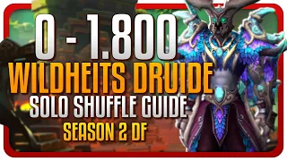 0 - 1.800 Solo Shuffle Season 2 | Wildheit Druide - Guide | Dragonflight