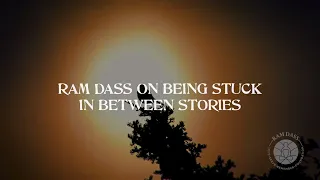 Ram Dass: In Between Stories