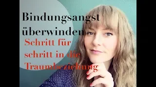 Bindungsangst überwinden, so löst du deine Bindungsangst  | Steffi Kessler